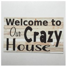Welcome Crazy House Sign Wall Plaque Hanging Shabby Rustic Chic Entrance    302415019675